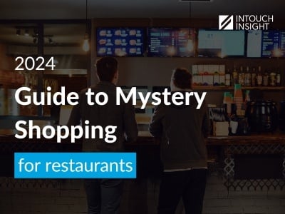 A comprehensive guide for restaurant operators to relaunching their mystery shopping program for CX excellence