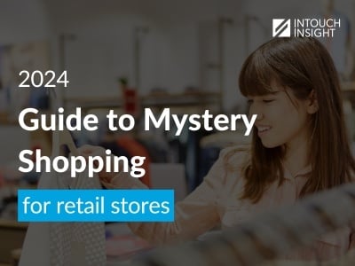 A comprehensive guide for retail store chains to relaunching their mystery shopping program for CX excellence