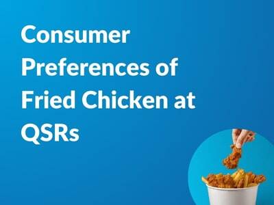 Consumer preferences of fried chicken at quick-serve restaurants